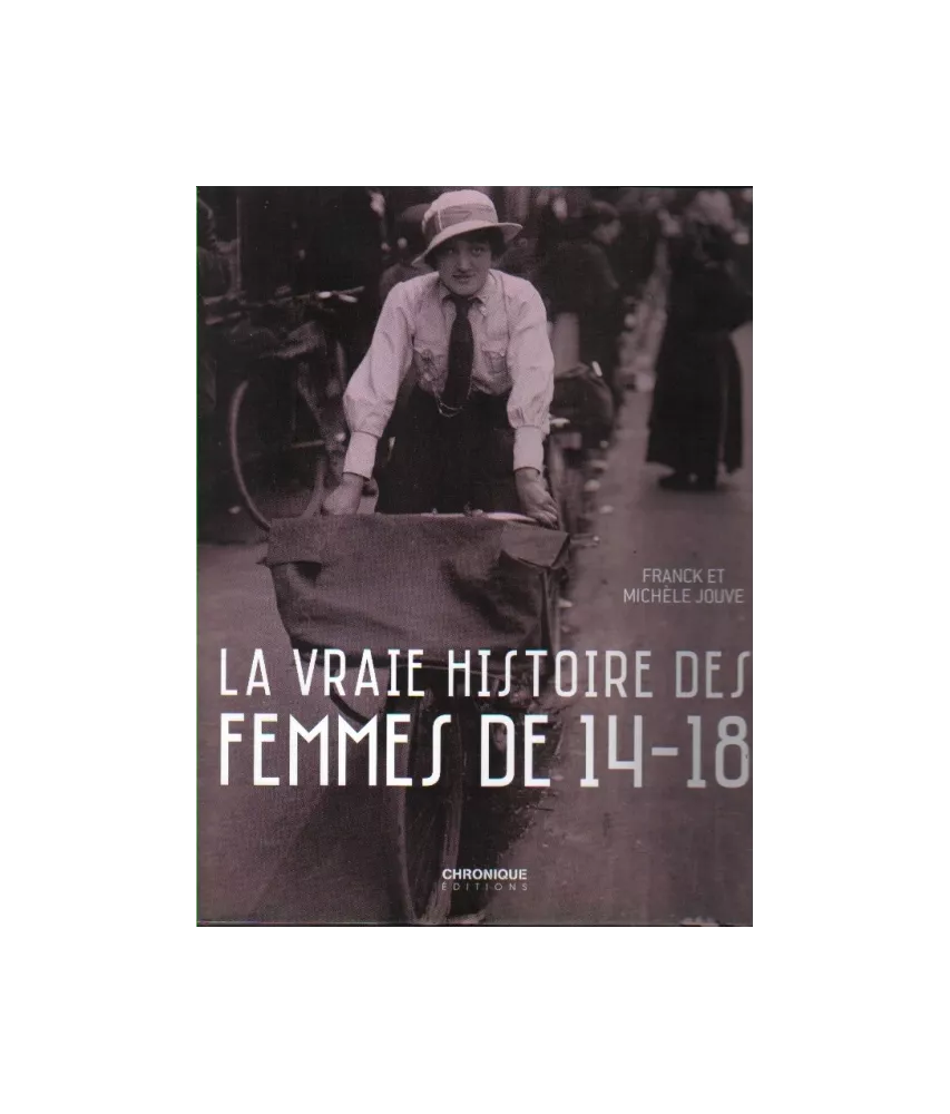 La vraie histoire des femmes de 14-18