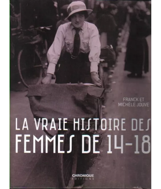 La vraie histoire des femmes de 14-18
