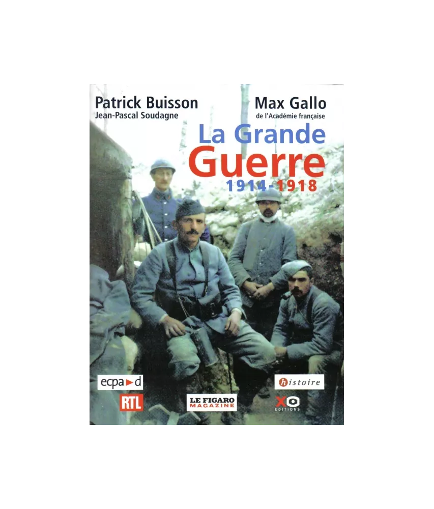 La Grande Guerre 1914 - 1918