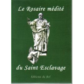 Le Rosaire médité du saint Esclavage