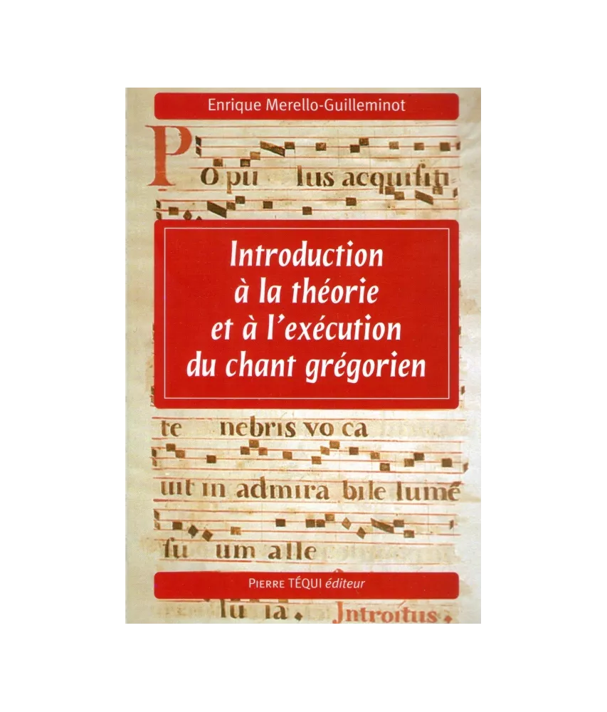 Introduction à la théorie et à l'exécution du chant grégorien