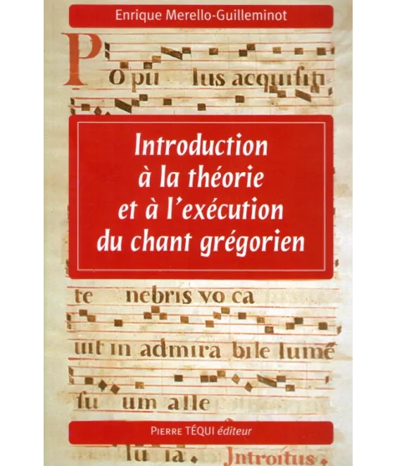 Introduction à la théorie et à l'exécution du chant grégorien