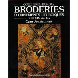 Broderies d'ornements liturgiques XIII° - XIV° siècles