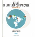 Atlas de l'influence française au XXI° siècle