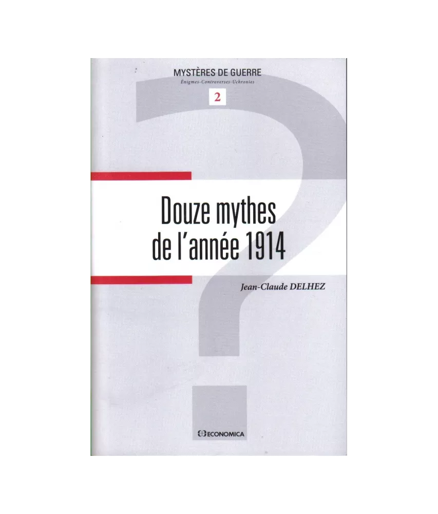 Douze mythes de l'année 1914