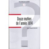 Douze mythes de l'année 1914