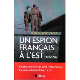 Un espion français à l'Est 1962 - 2004