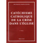 Catéchisme catholique de la crise dans l'Eglise