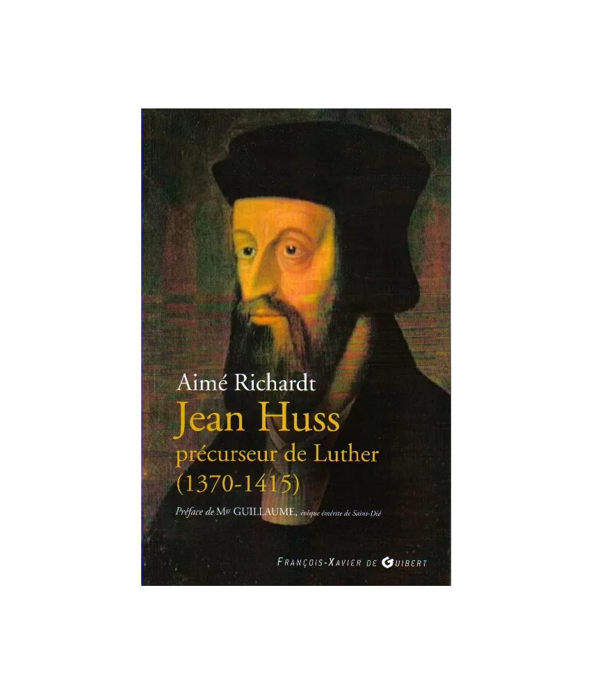 Jean Huss précurseur de Luther 1370 - 1415