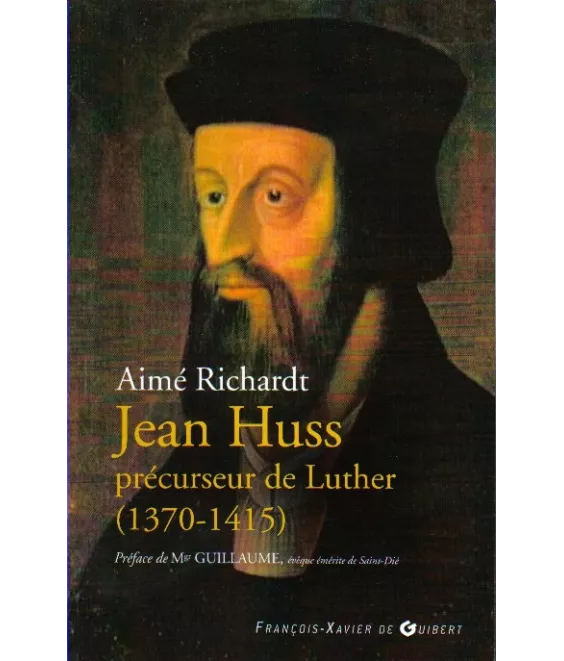 Jean Huss précurseur de Luther 1370 - 1415