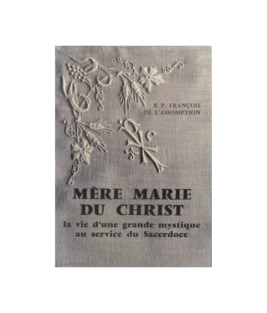 Mère Marie du Christ - Tome 1