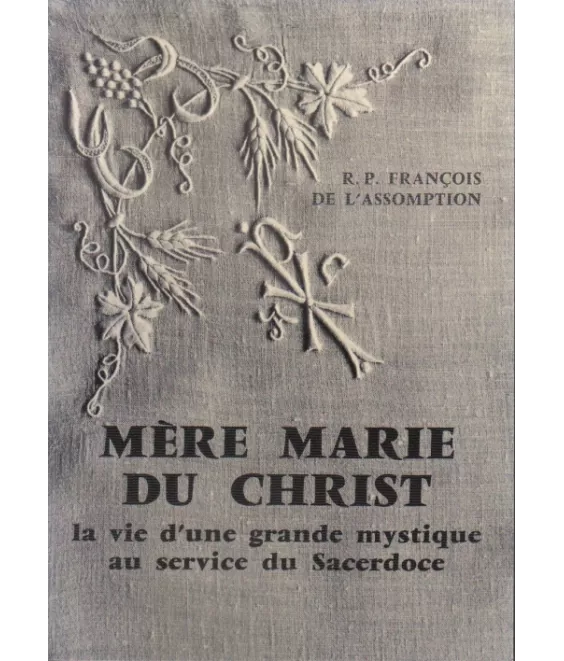 Mère Marie du Christ - Tome 1