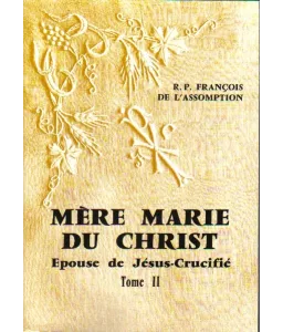 Mère Marie du Christ - Tome II