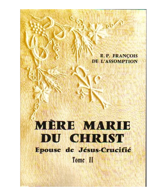 Mère Marie du Christ - Tome II