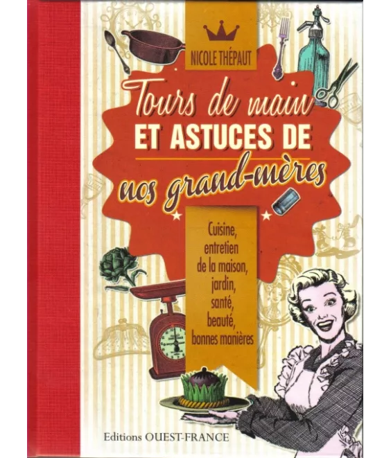 Tours de main et astuces de nos grands-mères