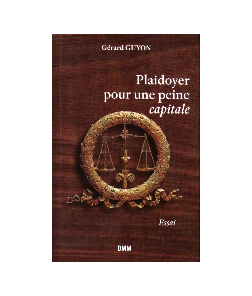 Plaidoyer pour une peine capiale