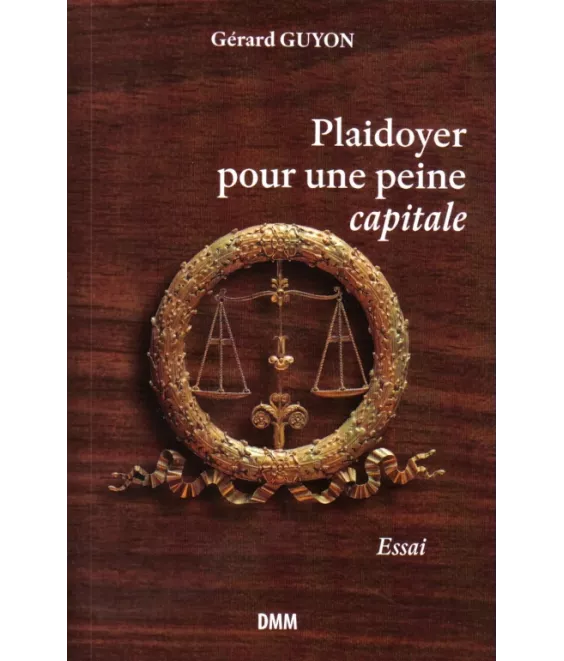 Plaidoyer pour une peine capiale