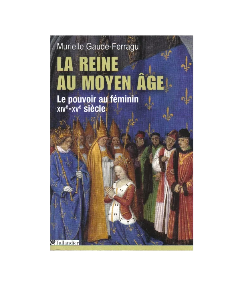 La Reine au Moyen Age