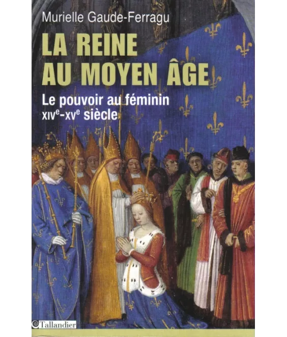 La Reine au Moyen Age