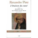 Alexandre Piny L'oraison du coeur