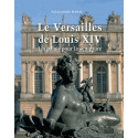Le Versailles de Louis XIV