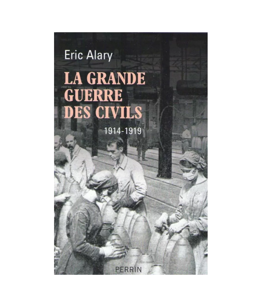 La Grande Guerre des civils (1914-1919)