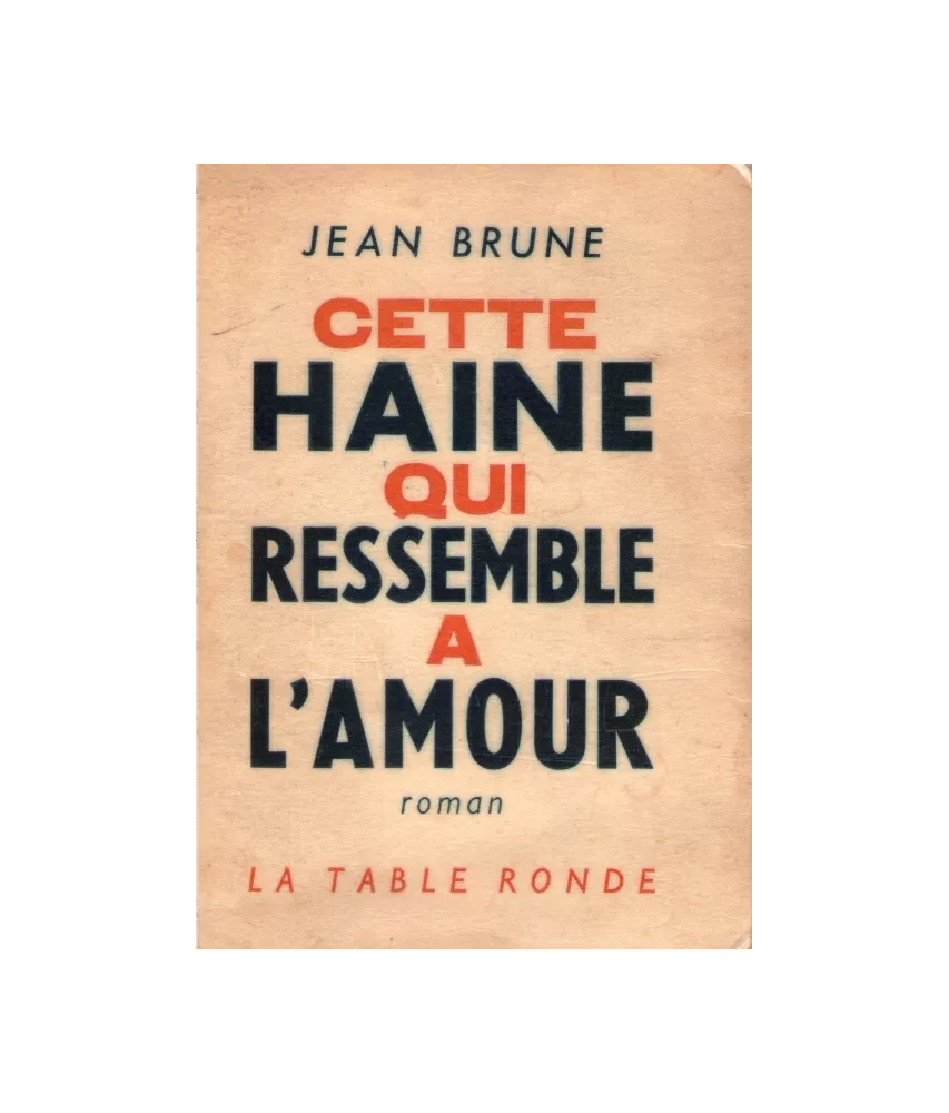 Cette haine qui ressemble à l'amour