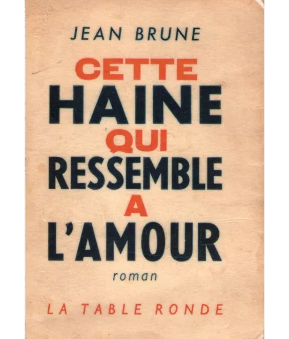 Cette haine qui ressemble à l'amour