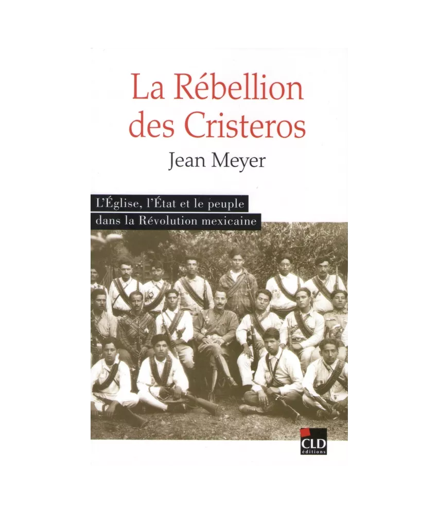 La Rébellion des Cristeros