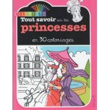 Tout savoir sur les princesses en 30 coloriages !