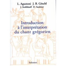 Introduction à l'interprétation du chant grégorien