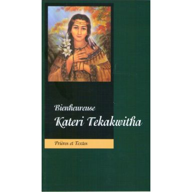 Bienheureuse Kateri Tekakwitha
