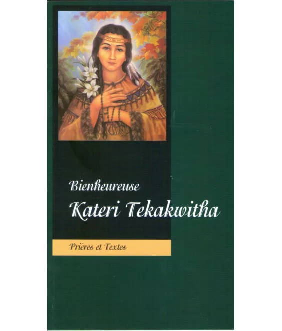 Bienheureuse Kateri Tekakwitha