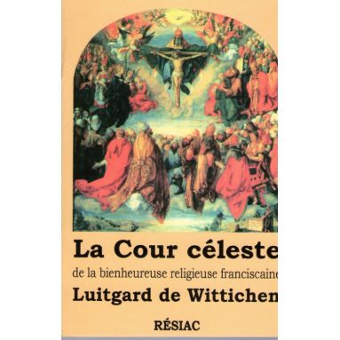 La Cour céleste de la bienheureuse religieuse franciscaine Luitgard de Wittichen