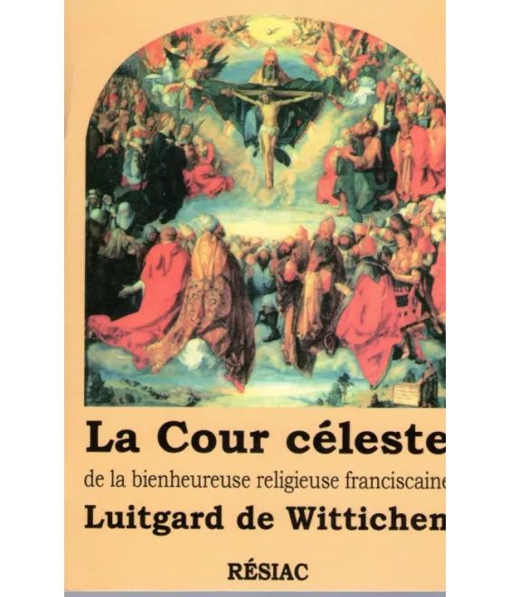 La Cour céleste de la bienheureuse religieuse franciscaine Luitgard de Wittichen