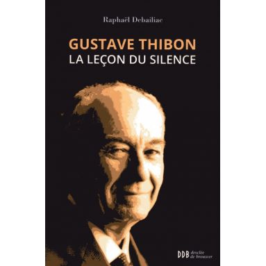 Gustave Thibon - La leçon du silence