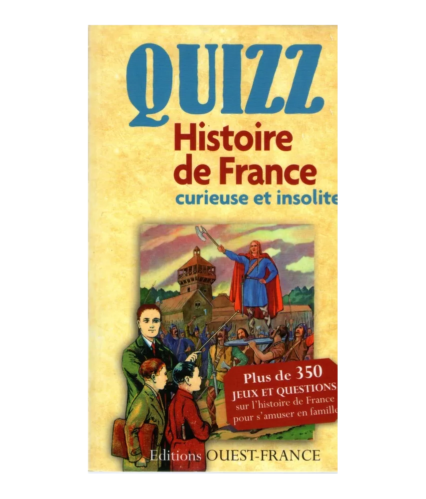 Quizz Histoire de France curieuse et insolite