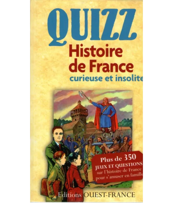 Quizz Histoire de France curieuse et insolite