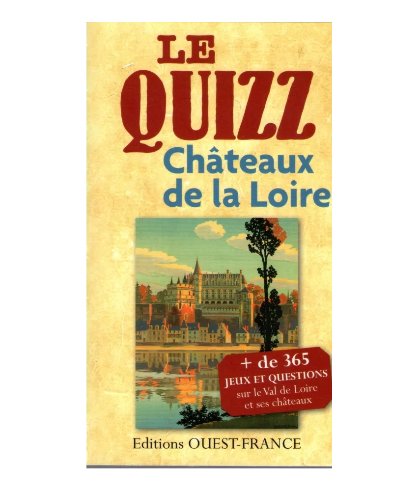 Le Quizz Châteaux de la Loire