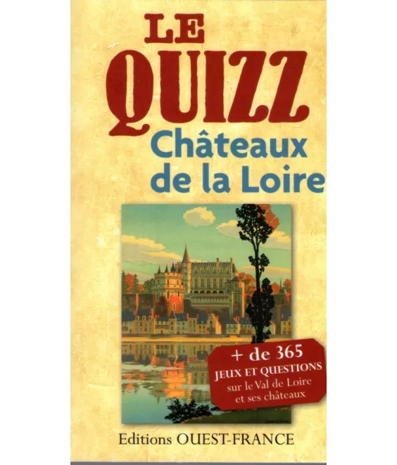 Le Quizz Châteaux de la Loire