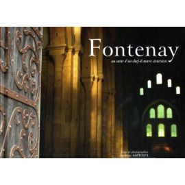 Fontenay au cœur d'un chef d'œuvre cistercien