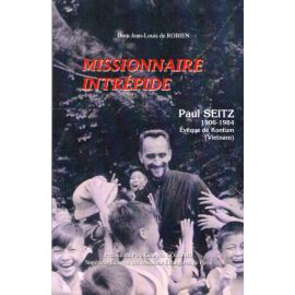 Missionnaire intrépide Paul Seitz