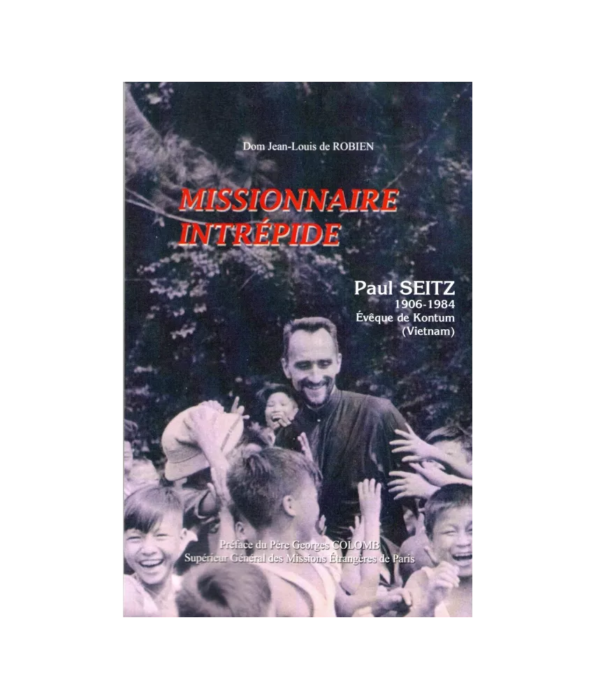 Missionnaire intrépide Paul Seitz