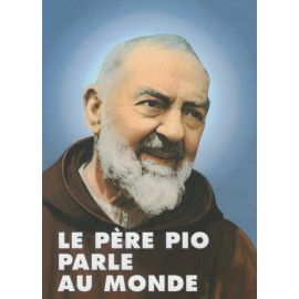Le Père Pio parle au monde