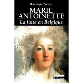 Marie-Antoinette - La fuite en Belgique