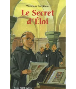 Véronique Duchateau : Le Secret d'Eloi | Livres en famille