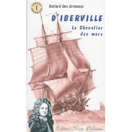 D'Iberville le Chevalier des mers
