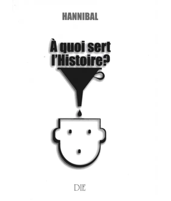 A quoi sert l'histoire ?