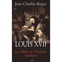 Louis XVII - La Mère et l'Enfant Martyrs