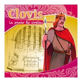 Clovis - Le Premier Roi Chrétien
